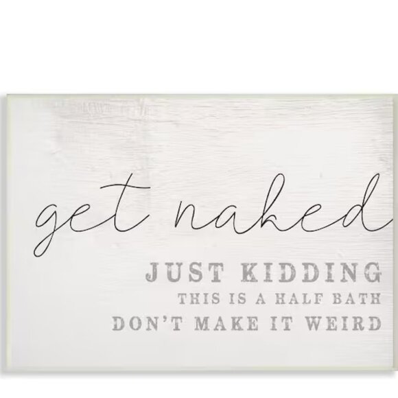 Stupell Industries ~ Get Naked This Is A Half Bath ~ Wood Look By Artist Daphne - Picture 1 of 1